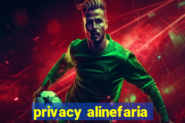 privacy alinefaria
